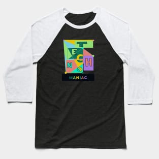 Techno maniac techno freak Baseball T-Shirt